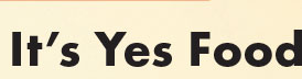 It's Yes Food